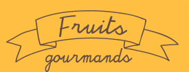 Fruits gourmands